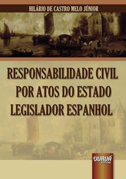 Picture of RESPONSABILIDADE CIVIL POR ATOS DO ESTADO LEGISLADOR ESPANHOL
