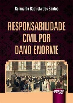 Imagem de RESPONSABILIDADE CIVIL POR DANO ENORME
