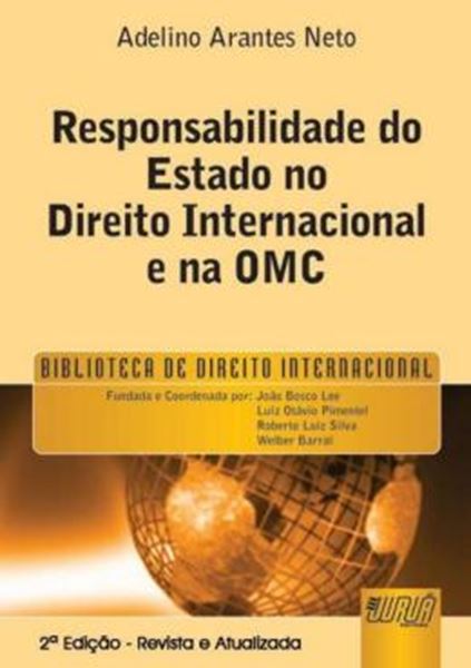 Picture of RESPONSABILIDADE DO ESTADO NO DIREITO INTERNACIONAL E NA OMC - PREFACIO DE LUIZ OLAVO BAPTISTA