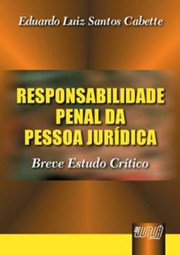 Imagem de RESPONSABILIDADE PENAL DA PESSOA JURIDICA - BREVE ESTUDO CRITICO