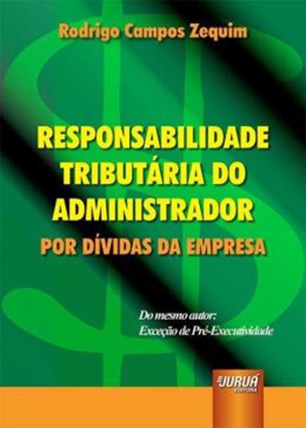 Picture of RESPONSABILIDADE TRIBUTARIA DO ADMINISTRADOR - POR DIVIDAS DA EMPRESA - MATERIAL DE APOIO DISPONIVEL PARA DOWNLOAD