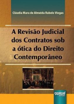 Imagem de REVISAO JUDICIAL DOS CONTRATOS SOB A OTICA DO DIREITO CONTEMPORANEO, A