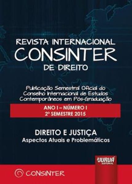 Picture of REVISTA INTERNACIONAL CONSINTER DE DIREITO - ANO I - NUMERO I - 2? SEMESTRE 2015 - DIREITO E JUSTICA - ASPECTOS ATUAIS E PROBLEMATICOS