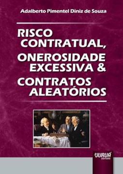 Imagem de RISCO CONTRATUAL, ONEROSIDADE EXCESSIVA & CONTRATOS ALEATORIOS
