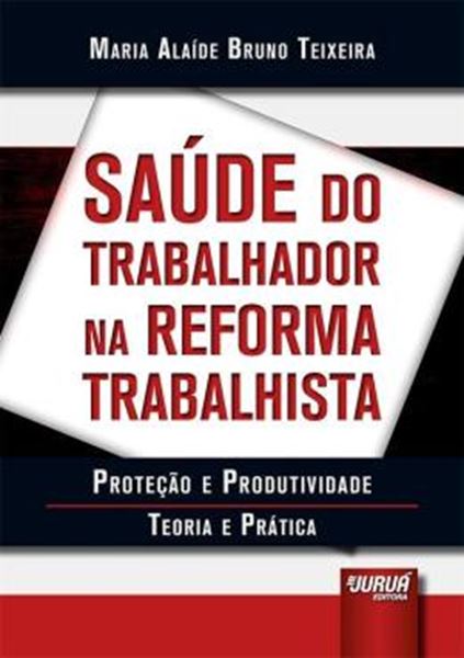 Picture of SAUDE DO TRABALHADOR NA REFORMA TRABALHISTA