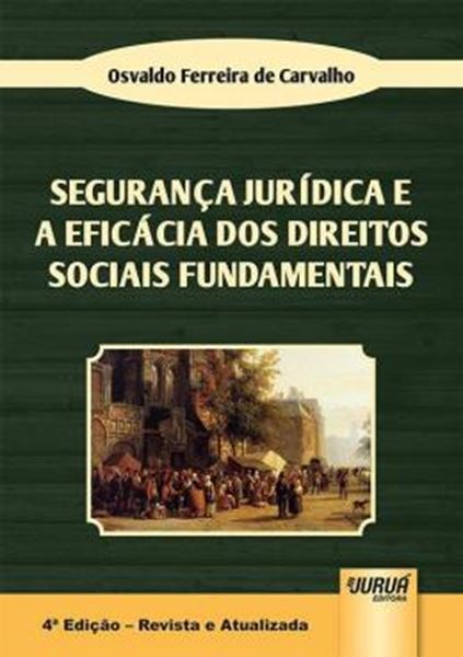 Picture of SEGURANCA JURIDICA E A EFICACIA DOS DIREITOS SOCIAIS FUNDAMENTAIS