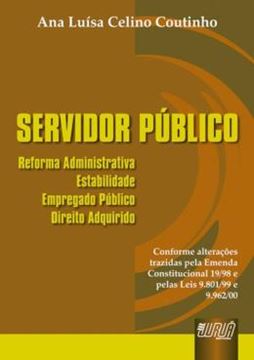 Imagem de SERVIDOR PUBLICO - REFORMA ADMINISTRATIVA, ESTABILIDADE, EMPREGADO PUBLICO, DIREITO ADQUIRIDO