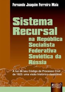 Imagem de SISTEMA RECURSAL - NA REPUBLICA SOCIALISTA FEDERATIVA SOVIETICA DA RUSSIA