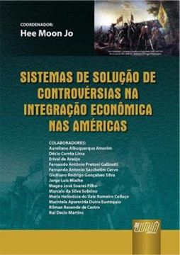 Imagem de SISTEMAS DE SOLUCAO DE CONTROVERSIAS NA INTEGRACAO ECONOMICA NAS AMERICAS