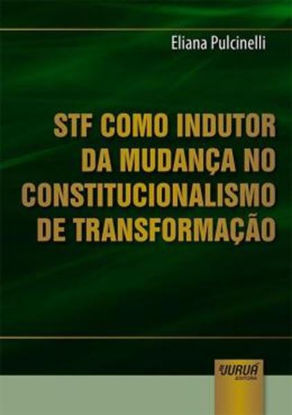 Picture of STF COMO INDUTOR DA MUDANCA NO CONSTITUCIONALISMO DE TRANSFORMACAO