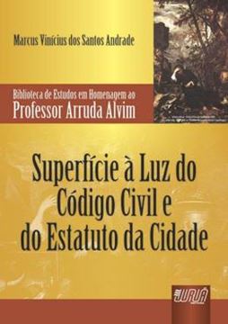 Imagem de SUPERFICIE A LUZ DO CODIGO CIVIL E DO ESTATUTO DA CIDADE