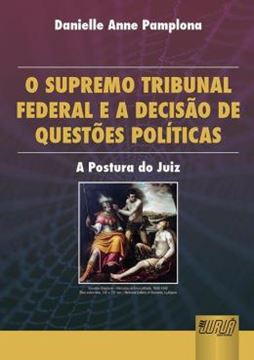 Imagem de SUPREMO TRIBUNAL FEDERAL E A DECISAO DE QUESTOES POLITICAS, O
