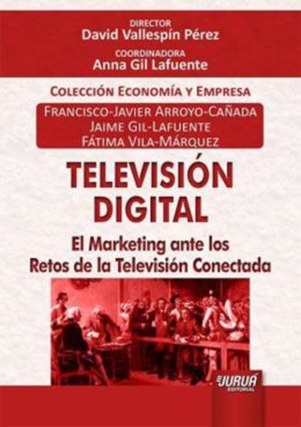 Picture of TELEVISION DIGITAL - EL MARKETING ANTE LOS RETOS DE LA TELEVISION CONECTADA