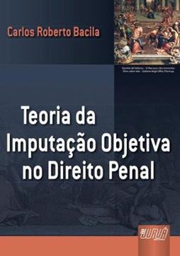 Imagem de TEORIA DA IMPUTACAO OBJETIVA NO DIREITO PENAL