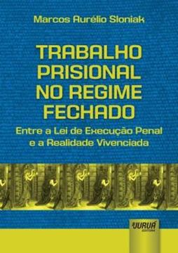 Imagem de TRABALHO PRISIONAL NO REGIME FECHADO