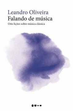 Imagem de FALANDO DE MUSICA, OITO LICOES DA MUSICA CLASSICA