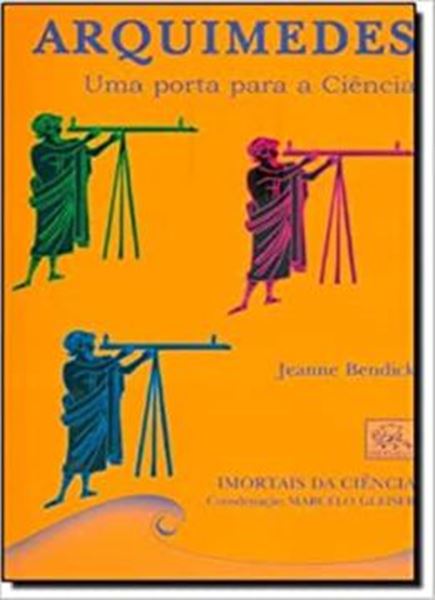 Picture of ARQUIMEDES : UMA PORTA PARA A CIENCIA - COLECAO IMORTAIS DA CIENCIA 2ª ED