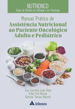 Imagem de NUTRIONCO - MANUAL PRATICO DE ASSISTENCIA NUTRICIONAL AO PACIENTE ONCOLOGICO ADULTO E PEDIATRICO