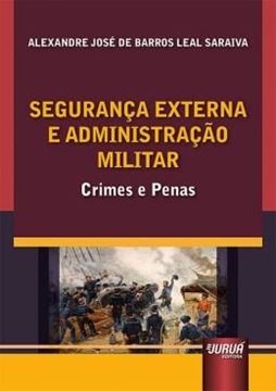 Imagem de SEGURANCA EXTERNA E ADMINISTRACAO MILITAR