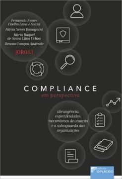 Imagem de COMPLIANCE EM PERSPECTIVA - ABRANGENCIA, ESPECIFICIDADES, MECANISMOS DE ATUACAO E A SALVAGUARDA DAS ORGANIZACOES