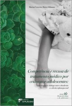Imagem de COMPETENCIA E RECUSA DE TRATAMENTO MEDICO POR CRIANCAS E ADOLESCENTES