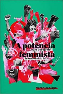 Imagem de POTENCIA FEMINISTA, O U O DESEJO DE TRANSFORMAR TUDO, A