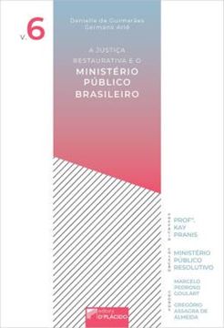 Imagem de A JUSTICA RESTAURATIVA E O MINISTERIO PUBLICO BRASILEIRO