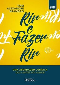 Imagem de RIR E FAZER RIR - UMA ABORDAGEM JURIDICA DOS LIMITES DO HUMOR