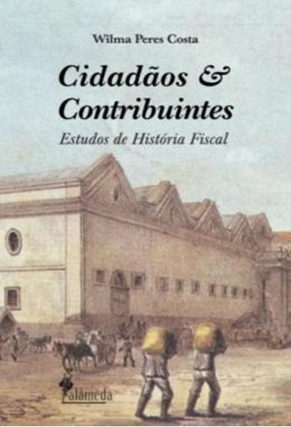Picture of CIDADAOS E CONTRIBUINTES - ESTUDOS DE HISTORIA FISCAL