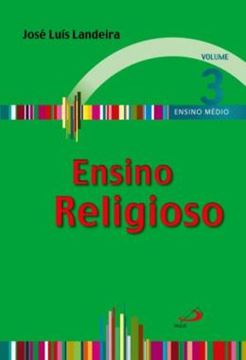 Imagem de ENSINO RELIGIOSO - VOLUME 3 - ENSINO MEDIO - VOLUME 3