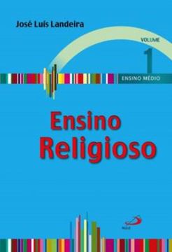 Imagem de ENSINO RELIGIOSO - VOLUME 1 - ENSINO MEDIO