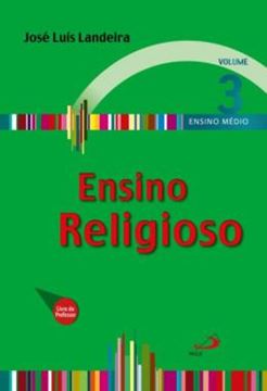 Imagem de ENSINO RELIGIOSO - VOLUME 3 - ENSINO MEDIO - LIVRO DO PROFESSOR