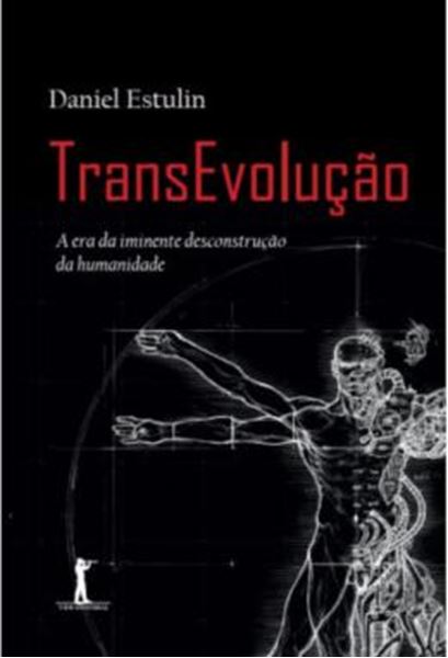 Picture of TRANSEVOLUCAO - A ERA DA IMINENTE DESCONSTRUCAO DA HUMANIDADE