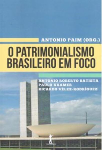 Picture of O PATRIMONIALISMO BRASILEIRO EM FOCO