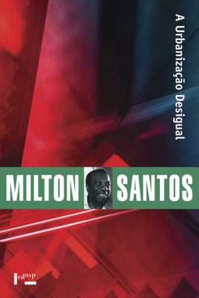 Picture of URBANIZACAO DESIGUAL, A - A ESPECIFICIDADE DO FENOMENO URBANO EM PAISES SUBDESENVOLVIDOS - 3ª ED.