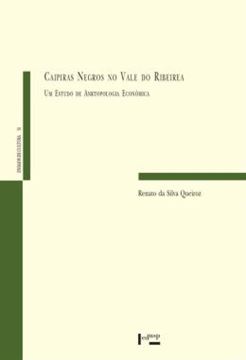 Imagem de CAIPIRAS NEGROS NO VALE DO RIBEIRA - UM ESTUDO DE ANTROPOLOGIA ECONOMICA