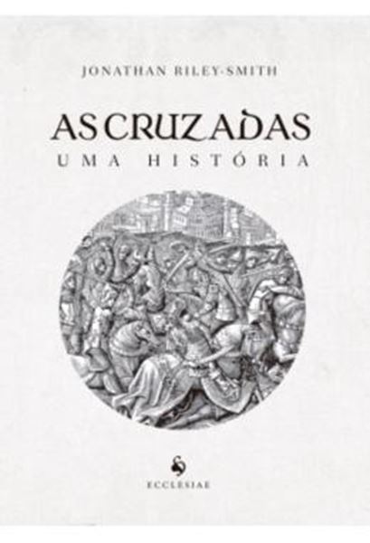 Picture of AS CRUZADAS - UMA HISTORIA