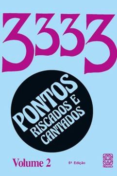 Imagem de PONTOS RISCADOS E CANTADOS: 3333 VOL - 02
