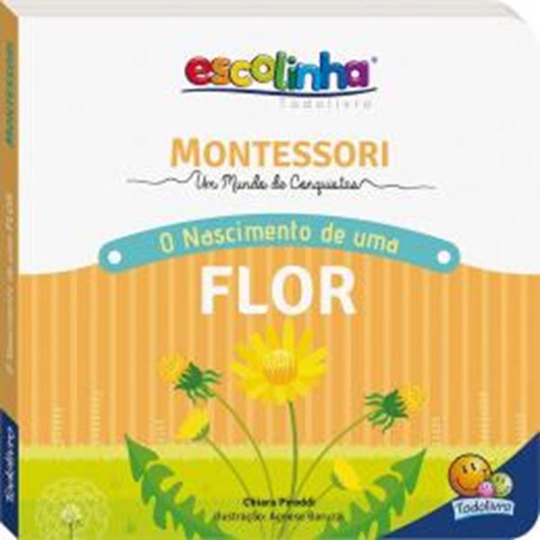Picture of ESCOLINHA MONTESSORI - MEU PRIMEIRO LIVRO - O NASCIMENTO DE UMA FLOR