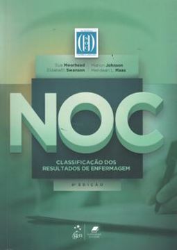 Imagem de NOC - CLASSIFICACAO DOS RESULTADOS DE ENFERMAGEM - 6ª ED.