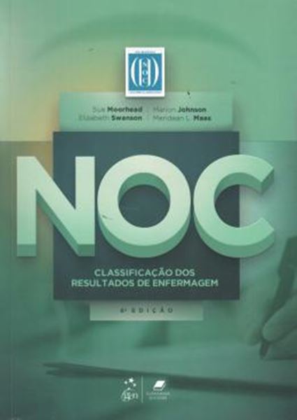 Picture of NOC - CLASSIFICACAO DOS RESULTADOS DE ENFERMAGEM - 6ª ED.