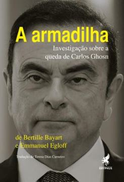 Imagem de A ARMADILHA - INVESTIGACAO SOBRE A QUEDA DE CARLOS GHOSN
