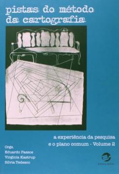 Imagem de PISTAS DO METODO DA CARTOGRAFIA - VOLUME 2 - A EXPERIENCIA DA PESQUISA E O PLANO COMUM