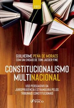 Imagem de CONSTITUCIONALISMO MULTINACIONAL - USO PERSUASIVO DA JURISPRUDENCIA ESTRANGEIRA PELOS TRIBUNAIS CONSTITUCIONAIS