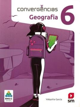 Imagem de CONVERGENCIAS - GEOGRAFIA - 6º ANO - BNCC - 2ª ED
