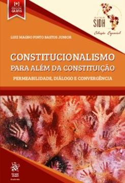 Imagem de CONSTITUCIONALISMO PARA ALEM DA CONSTITUICAO - PERMEABILIDADE, DIALOGO E CONVERGENCIA