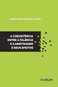 Imagem de A COEXISTENCIA ENTRE A FALENCIA E A ARBITRAGEM E SEUS EFEITOS