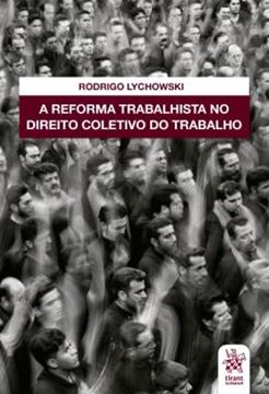 Imagem de A REFORMA TRABALHISTA NO DIREITO COLETIVO DO TRABALHO