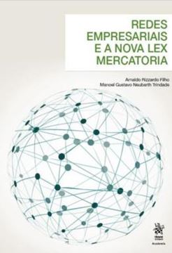 Imagem de REDES EMPRESARIAIS E A NOVA LEX MERCATORIA - UMA ANALISE TRANSDISCIPLINAR PARA O DIREITO COMERCIAL