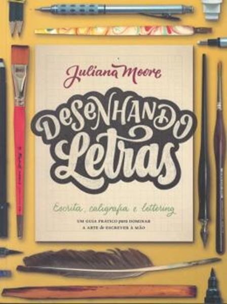 Picture of DESENHANDO LETRAS: UM GUIA PRATICO PARA DOMINAR A ARTE DE ESCREVER A MAO